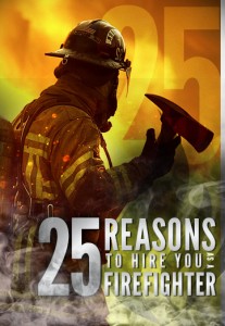 A firefighter in full gear, including a helmet and oxygen mask, is holding an axe. The background features flames and smoke. Large numbers "25" are prominent, along with the text "25 Reasons to Hire You as a Firefighter" in bold letters.