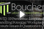 A video thumbnail featuring the Boucher Labor Employment Law logo. The text reads: "COVID-19 Pandemic Response - Handling Potential Workplace Exposure Issues & Questions to Ask." A play button is centered on the thumbnail, and books are visible in the background.