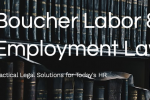 A background of shelves filled with vintage legal books. Overlaid text reads: "Boucher Labor & Employment Law" and "Practical Legal Solutions for Today's HR".