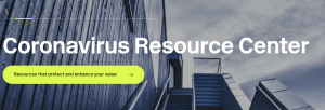 An outdoor architectural structure with blue tones from modern buildings in the background. Text overlay reads "Coronavirus Resource Center" and a green button below it says "Resources that protect and enhance your value." Sky is partly cloudy.