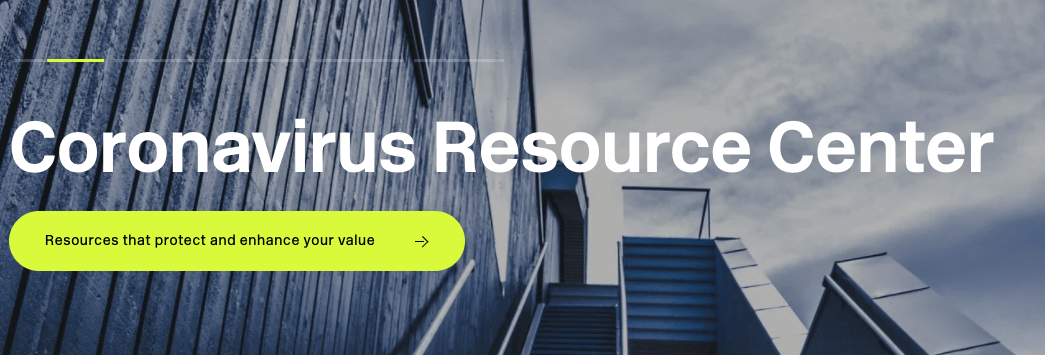 An outdoor architectural structure with blue tones from modern buildings in the background. Text overlay reads "Coronavirus Resource Center" and a green button below it says "Resources that protect and enhance your value." Sky is partly cloudy.